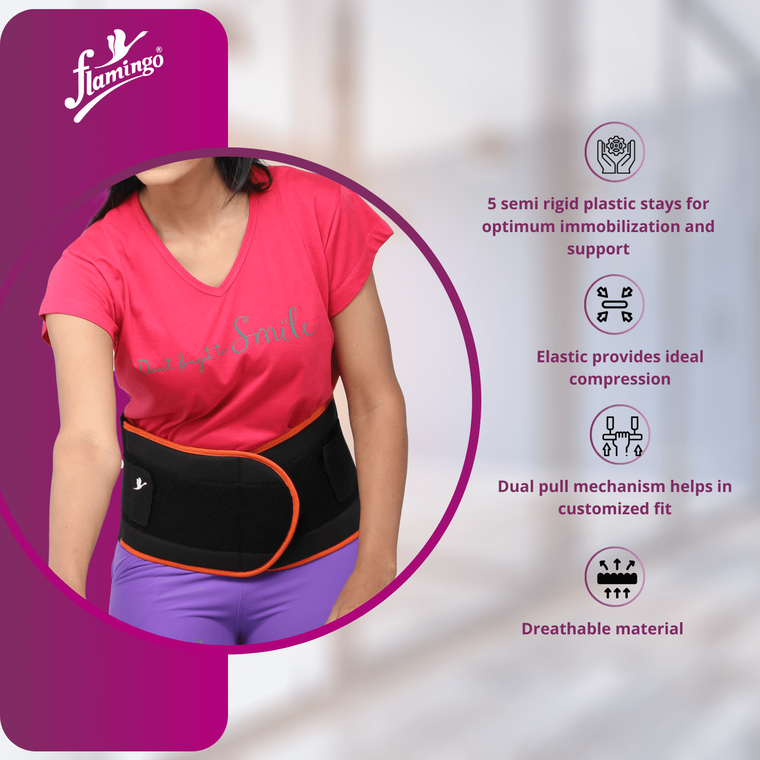 Flamingo Lumbar Sacro Belt
Lower Back Support
Pelvic Pain Relief Belt
Moderate Back Pain Belt
Adjustable Lumbar Support