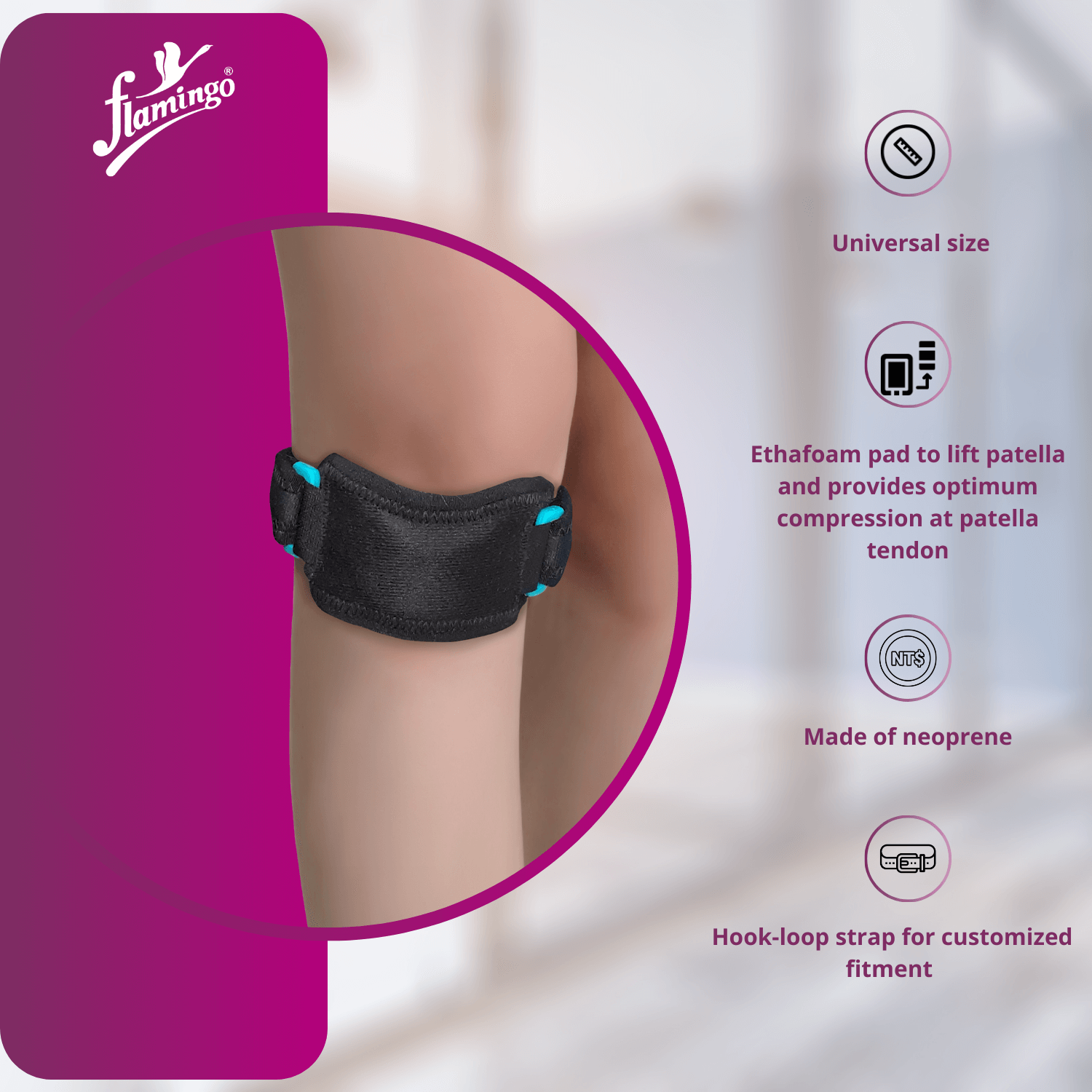 Flamingo Neoprene Patella Strap
Patellar Tendonitis Support
Knee Degeneration Strap
Patella Stabilizer
Adjustable Patella Strap