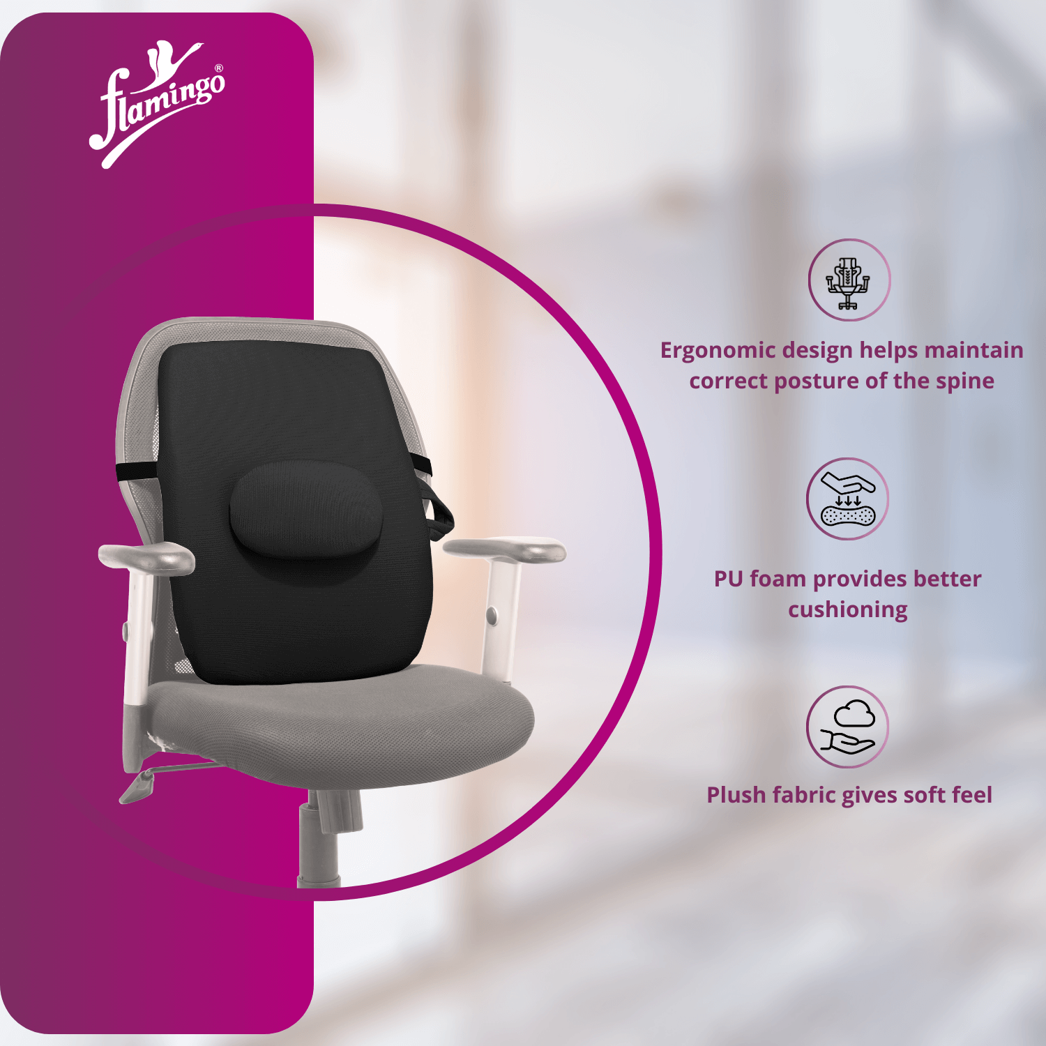 Flamingo Back Rest Large
Back Rest for Office Chair
Posture Support for Sitting
Car Seat Back Rest
Adjustable Back Rest